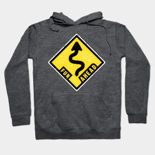 Fun Ahead - Funny Road Sign Hoodie